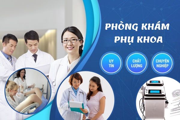 Phòng khám phụ khoa uy tín, chất lượng