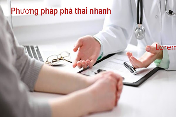 Tổng hợp những phương pháp phá thai nhanh chóng và an toàn