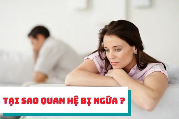 Tại sao quan hệ bị ngứa? Có nguy hiểm không?